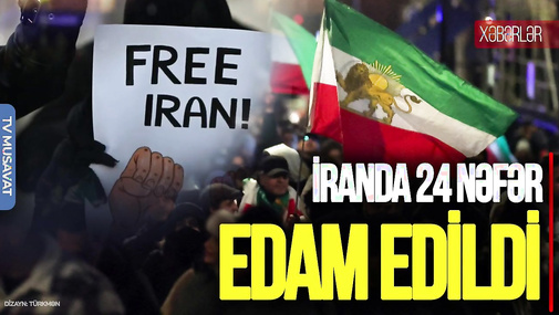 İranda 24 nəfər E*DAM edildi, qaşqay türkü Ö*LDÜRÜLDÜ - "Ana Xəbər"