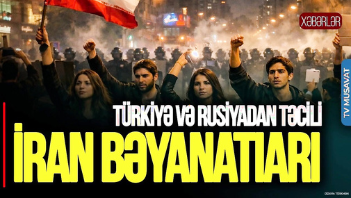 Türkiyə və Rusiyadan TƏCİLİ İran bəyanatIarı: Hazırlıq görülür – Deputatla CANLI