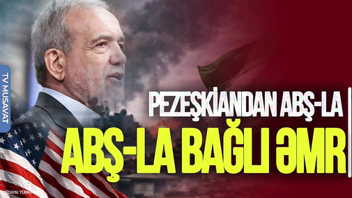 Pezeşkiandan ABŞ-la bağlı ƏMR, Tehran bütün səfirləri ÇAĞIRDI – Sülhəddin Əkbərlə CANLI