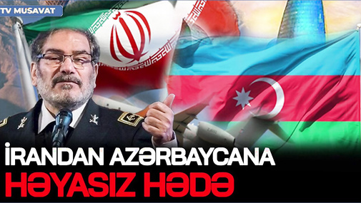 İrandan Azərbaycana HƏYASIZ HƏDƏ: Xameneinin müşaviri yenə ÇAŞDI: “sizə TƏMKİN GÖSTƏRMƏYƏCƏYİK!” - (1ci HİSSƏ )