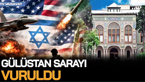 Gülüstan sarayı VURULDU, Urmiya bombardman edildi, İsfahan DAĞILIR, Iranın yeni lideri AÇIQLANIR