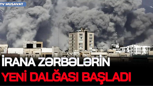 İrana ZƏRBƏLƏRİN yeni DALĞASI başladı: Tehran, Qum... – Trampdan ŞOK anons