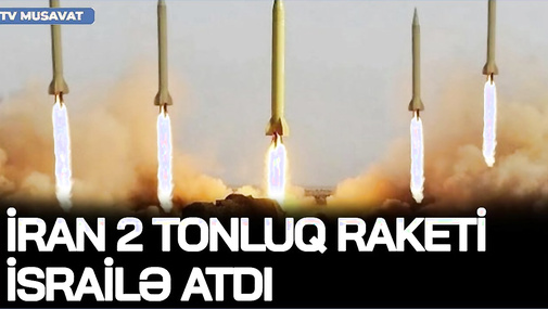 DƏHŞƏT! İran 2 tonluq raketi İsrailə atdı, azərbaycanlılar HƏLAK oldu, SEPAH HÜCUM elan etdi