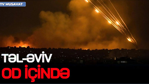 Təl-Əviv OD içində, İsraildən azərbaycanlılara ÇAĞIRIŞ: Bu ərazilərdən ÇIXIN! "Ana Xəbər"