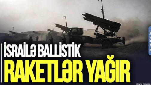 İsrailə ballistik raketlər YAĞIR - Təl-Əviv və mərkəzi şəhərlərdə BOMBARDMAN
