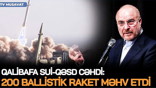 SON DƏQİQƏ: Qalibafa SUİ-QƏSD CƏHDİ: 200 ballistik raket MƏHV EDİLDİ, Laricaniyə görə QİSAS VƏDİ