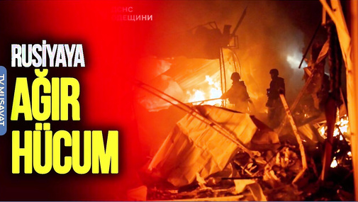 Rusiyaya AĞIR hücum: zavodlar PARTLADILDI, binalar VURULDU