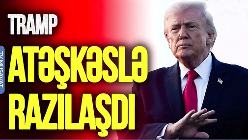 SON!Tramp atəşkəslə RAZILAŞDI, İran Hörmüz boğazını AÇIR- QƏLƏBƏ KİMİNDİR? -TV Musavat – Səhər Xəbər