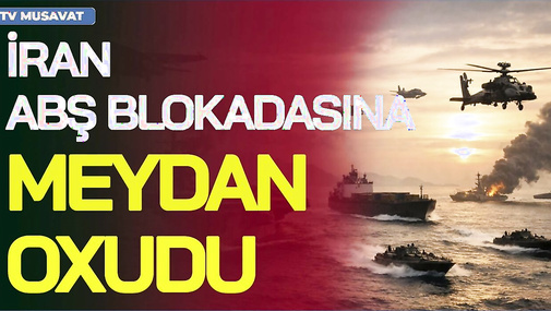 İran ABŞ blokadasına MEYDAN OXUDU: Sanksiyalı tanker Hörmüzdən keçdi və...– Canlı debat – TV Musavat