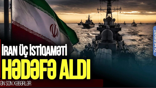 İran 3 istiqaməti HƏDƏF ALDI, qardaş ölkə HƏRƏKƏTƏ KEÇDİ, ABŞ-ın 50 minlik ordusuna ŞOK HÜCUM