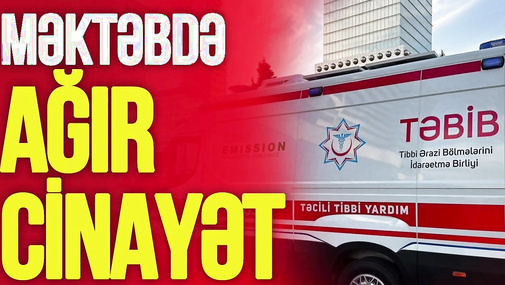 Bakıda AĞIR C-NAYƏT: Məktəb yoldaşını YA-DIRDI, Ucarda isə yeniyetmə... – TV Musavat
