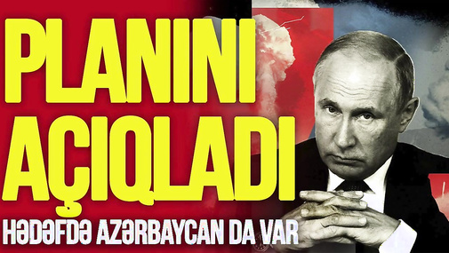 NATO admiralı Rusiyanın planını AÇIQLADI - HƏDƏFDƏ Azərbaycan da var