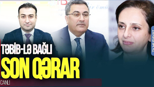 TƏBİB-lə bağlı SON QƏRAR: Yüksək vəzifəyə təyinatlar - Canlı Debat - TV Musavat