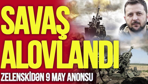 Savaş ALOVLANDI: Uşaq bağçası BOMBALANDI, Zelenskidən 9 May ANONSU – TV Musavat