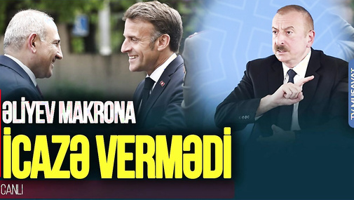 ŞOK! Əliyev Makronun sərhədi keçməsinə İCAZƏ VERMƏDİ –Ərdoğan ZƏNG ETDİ və...-TV Musavat-Canlı debat