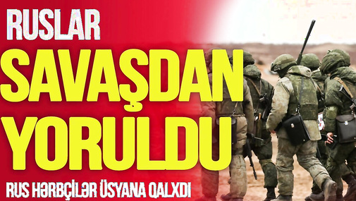 Ruslar SAVAŞDAN YORULDU, rus hərbçilər ÜSYANA QALXDI, Kreml üçün QARA GÜNLƏR-TV Musavat-Canlı debat