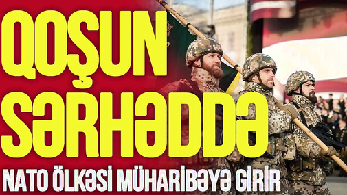 NATO ölkəsi MÜHARİBƏYƏ GİRİR, qoşun SƏRHƏDDƏ, Moskvaya XÜSUSİ ORDU YERİDİLİR!–Səhər Xəbər-TV Musavat