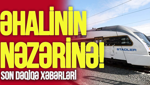 Əhalinin NƏZƏRİNƏ! Bakı-Tiflis biletinin QİYMƏTİ ilə bağlı YENİ açıqlama gəldi – “Ana Xəbər”