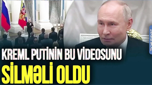 RƏZALƏT! Kreml Putinin bu videosunu SİLMƏLİ OLDU, prezidentə SƏRT QADAĞA! – TV Musavat-Canlı debat