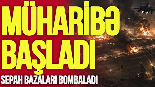 ABŞ - İran müharibəsi BAŞLADI! SEPAH bazaları BOMBALADI, Amerika ordusu isə... - TV Musavat
