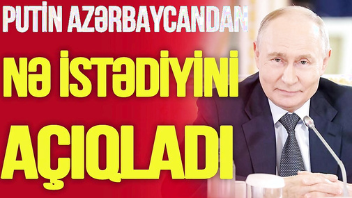 Putin Azərbaycandan NƏ İSTƏDİYİNİ AÇIQLADI: İrəvana Q*AN düşəcək, ŞOK MƏKTUB!-TV Musavat-Səhər Xəbər