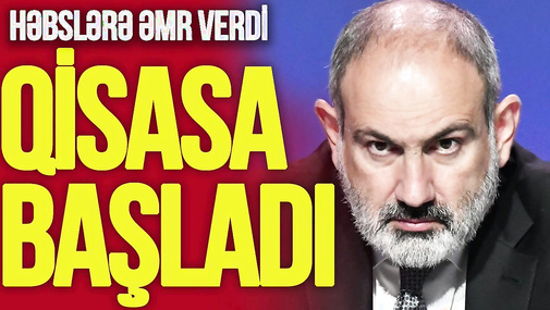 Paşinyan Q*İSASA başladı: HƏBSLƏRƏ əmr verdi, rəqibi qaçarkən YAXALANDI