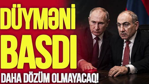 Rusiya Paşinyana qarşı RƏSMƏN “düyməni basdı” – Daha DÖZÜM olmayacaq!