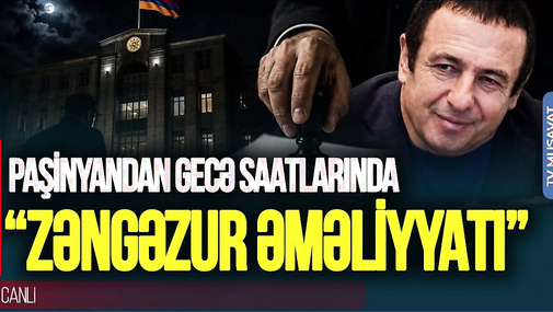 Paşinyandan gecə saatlarında “Zəngəzur əməliyyatı”, rus ordusu orada HƏRƏKƏTƏ KEÇDİ və...-TV Musavat