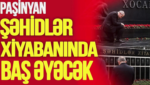 Paşinyan Heydər Əliyevin məzarı önündə AĞLAYACAQ,Xocalı abidəsində DİZ ÇÖKƏCƏK!-ŞOK ANONS-TV Musavat