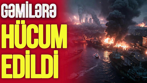 Rusiya şəhərlərinə, gəmilərə HÜCUM edildi, içində azərbaycanlılar da var - Zelenskidən ƏMR