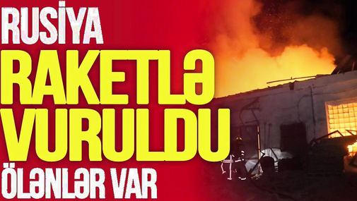 DƏHŞƏT! Rusiya RAKETLƏ vuruldu, ö*lənlər var – Zelenskidən Putinə MESAJ