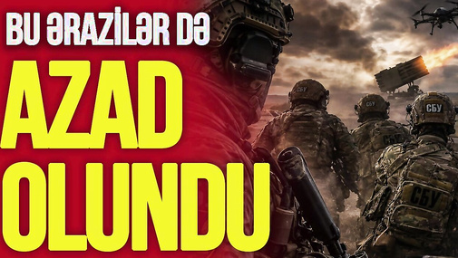 Zelenskinin ordusu HÜCUMDA: Bu ərazilər də AZAD  olundu, Ukrayna bayrağı qaldırıldı - TV MUSAVAT