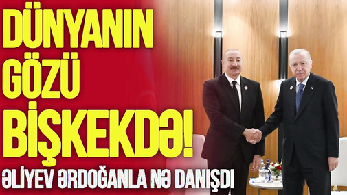 Dünyanın gözü Bişkekdə!Əliyev Ərdoğanla NƏ DANIŞDI,Putinlə Paşinyan görüşü GƏRGİN KEÇƏCƏK-TV Musavat