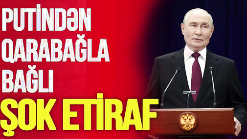 Putindən Qarabağla bağlı ŞOK ETİRAF, Əliyevi TƏRİFLƏDİ,Paşinyanı HƏDƏLƏDİ: “Sabah sizi...”TV Musavat