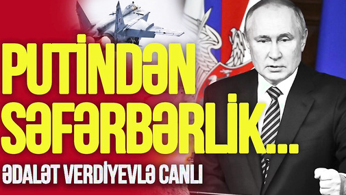 Putindən SƏFƏRBƏRLİK açıqlaması, Moskva aeroportlarında AJİOTAJ – Ədalət Verdiyevlə CANLI